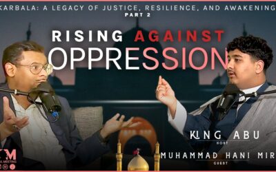 Season 2 Episode 15 – Karbala: A Legacy of Justice, Resilience, and Awakening – Part Two: Rising Against Oppress