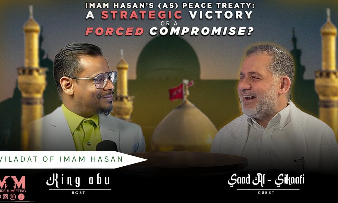 Season 2 Episode 17 – Imam Hasan’s AS Peace Treaty: A Strategic Victory or a Forced Compromise